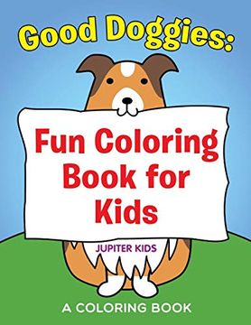 portada Good Doggies: Fun Coloring Book for Kids (en Inglés)