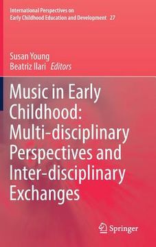 portada Music in Early Childhood: Multi-Disciplinary Perspectives and Inter-Disciplinary Exchanges (en Inglés)