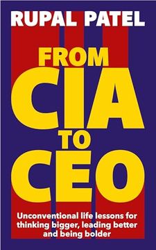 portada From cia to Ceo: Unconventional Life Lessons for Thinking Bigger, Leading Better, and Being Bolder (in English)