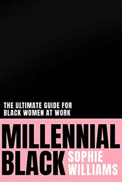 portada Millennial Black: 2021’S Motivational, Authentic Practical Guide to Success for Black Women at Work (en Inglés)
