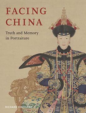 portada Facing China: Truth and Memory in Portraiture (in English)