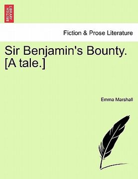 portada sir benjamin's bounty. [a tale.] (en Inglés)