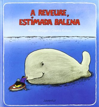 portada A reveure, estimada balena (Llibres D`imatges) (in Catalá)