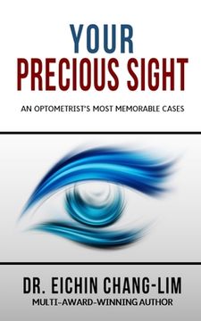 portada Your Precious Sight: An Optometrist's Most Memorable Cases (en Inglés)