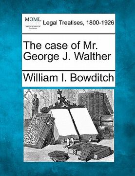 portada the case of mr. george j. walther