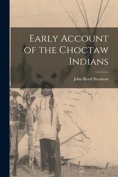 portada Early Account of the Choctaw Indians (in English)