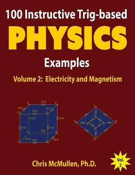 portada 100 Instructive Trig-based Physics Examples: Electricity and Magnetism (en Inglés)