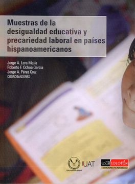 portada Muestras de la Desigualdad Educativa y Precariedad Laboral en Países Hispanoamericanos