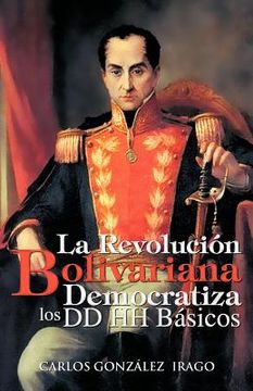portada La Revolucion Bolivariana Democratiza los dd hh Basicos (in Spanish)