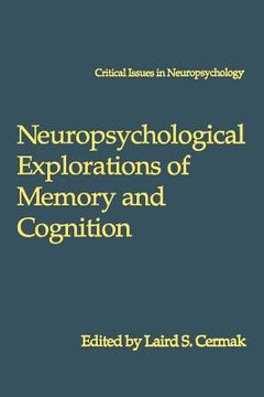 portada Neuropsychological Explorations of Memory and Cognition: Essay in Honor of Nelson Butters