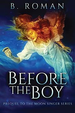 portada Before the Boy: The Prequel to the Moon Singer Trilogy (in English)