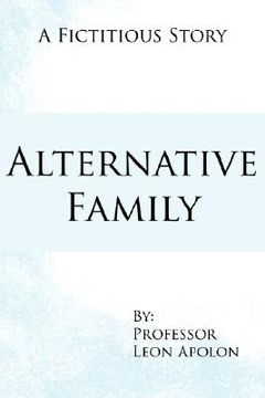 portada alternative family: a fictitious story (en Inglés)