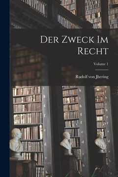 portada Der Zweck Im Recht; Volume 1 (in German)