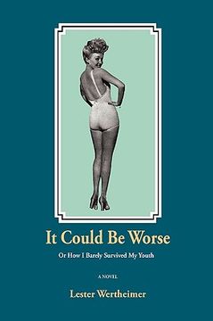 portada it could be worse: or how i barely survived my youth (en Inglés)