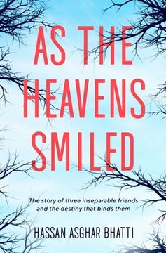 portada As the Heavens Smiled: The story of three inseparable friends and the destiny that binds them (en Inglés)