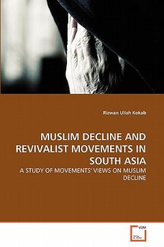 portada muslim decline and revivalist movements in south asia (en Inglés)