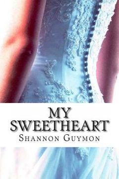 portada My Sweetheart: Book 3 in The Love and Dessert Trilogy (en Inglés)