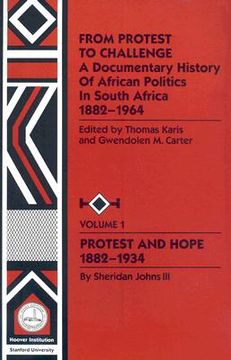 portada a documentary history of african politics in south africa 1882-1964: protest and hope: 1832-1934 (en Inglés)