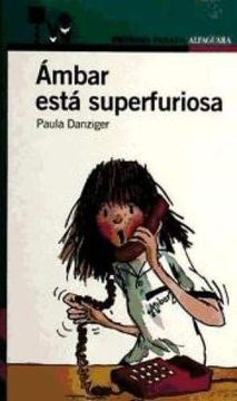 portada Ambar Esta Superfuriosa (Proxima Parada 8 Años) (in Spanish)