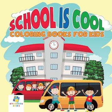 portada School is Cool Coloring Books for Kids