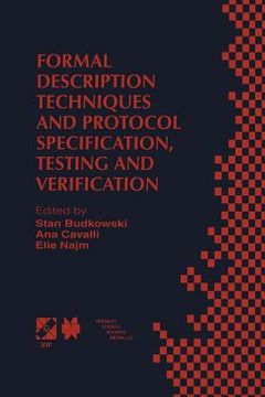 portada Formal Description Techniques and Protocol Specification, Testing and Verification: Forte XI/Pstv Xviii'98 Ifip Tc6 Wg6.1 Joint International Conferen