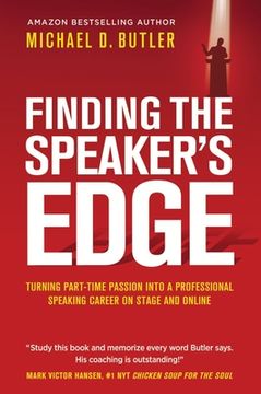 portada Finding the Speaker's Edge: Turning Your Part-Time Passion into Your Full-Time Professional Speaking Career on Stage and Online (en Inglés)