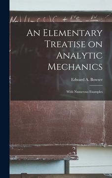 portada An Elementary Treatise on Analytic Mechanics [microform]: With Numerous Examples (in English)