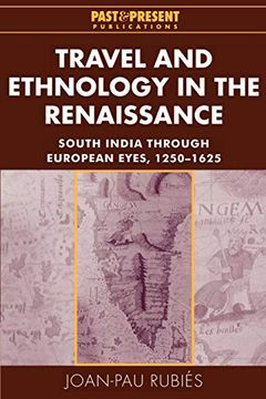portada Travel and Ethnology in the Renaissance: South India Through European Eyes, 1250-1625 (Past and Present Publications) (en Inglés)