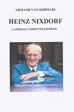 portada Heinz Nixdorf A German Computer Pioneer (en Inglés)