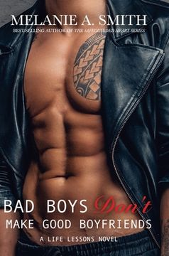 portada Bad Boys Don't Make Good Boyfriends: A Life Lessons Novel (en Inglés)