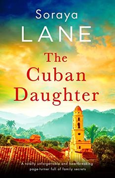 portada The Cuban Daughter: A Totally Unforgettable and Heartbreaking Page-Turner Full of Family Secrets (The Lost Daughters) (en Inglés)