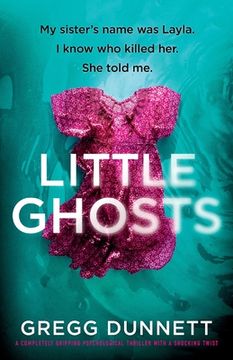 portada Little Ghosts: My sister's name was Layla. I know who killer her. She told me. (in English)