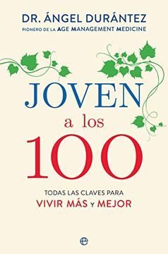 portada Joven a los 100: Todas las Claves Para Vivir más y Mejor (in Spanish)