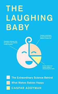 portada The Laughing Baby: The Extraordinary Science Behind What Makes Babies Happy (en Inglés)