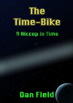 portada The Time-Bike: A Hiccup in Time (in English)