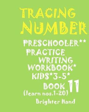 portada "*"tracing: NUMBER*"PRESCHOOLERS PRACTICE*Writing WORKBOOK, KIDS AGES 3-5"*" "*"TRACING: NUMBER*"PRESCHOOLERS PRACTICE*Writing WOR (en Inglés)