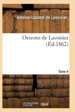 portada Oeuvres de Lavoisier. Tome 4 (en Francés)