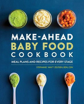 portada Make-Ahead Baby Food Cookbook: Meal Plans and Recipes for Every Stage 