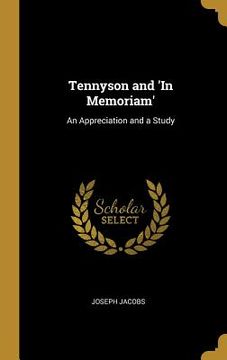 portada Tennyson and 'In Memoriam': An Appreciation and a Study
