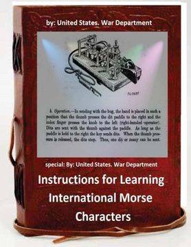 portada Instructions for Learning International Morse Characters.( SPECIAL ): by United States. War Department