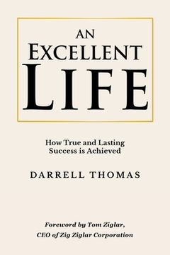 portada An Excellent Life: How True and Lasting Success is Achieved (in English)
