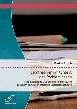 portada Lerntheorien im Kontext des Problemlösens: Eine praktische und umfangreiche Studie zu einem schülerorientierten Unterrichtsansatz (German Edition)