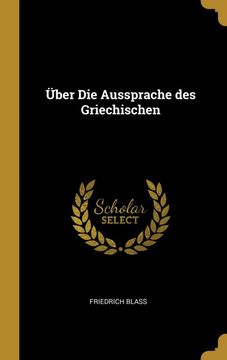 portada Über die Aussprache des Griechischen (in German)