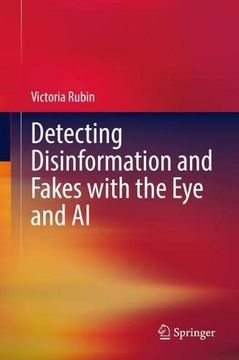portada Misinformation and Disinformation: Detecting Fakes with the Eye and AI (in English)