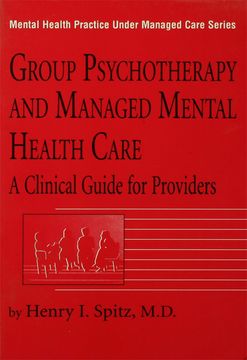 portada Group Psychotherapy and Managed Mental Health Care: A Clinical Guide for Providers (en Inglés)