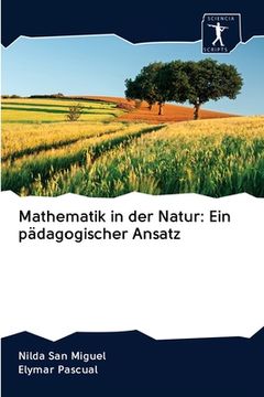 portada Mathematik in der Natur: Ein pädagogischer Ansatz (en Alemán)