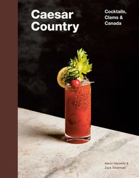 portada Caesar Country: Cocktails, Clams & Canada (in English)