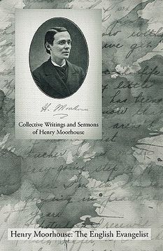 portada collective writings and sermons of henry moorhouse (in English)