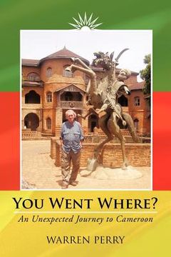 portada you went where?: an unexpected journey to cameroon