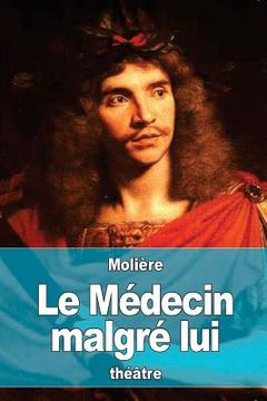 portada Le Médecin malgré lui (en Francés)